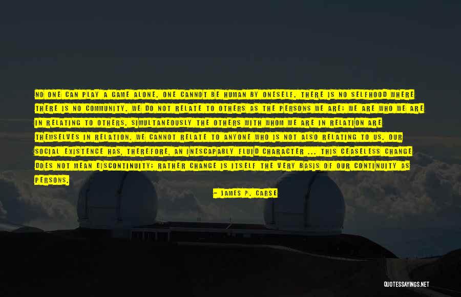 Tenuti Quotes By James P. Carse Tenuti Quotes By James P. Carse