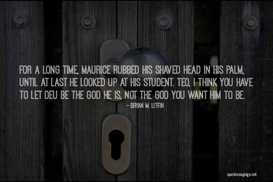 Teo Quotes By Bryan M. Litfin Teo Quotes By Bryan M. Litfin