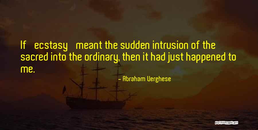 Teodorico Adarna Quotes By Abraham Verghese Teodorico Adarna Quotes By Abraham Verghese