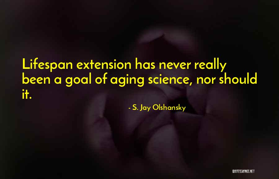 Teody Baluja Quotes By S. Jay Olshansky Teody Baluja Quotes By S. Jay Olshansky