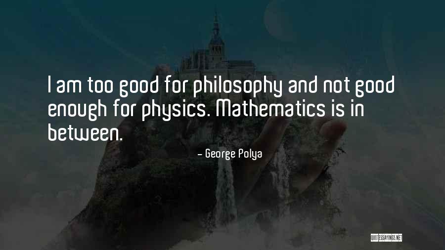 Teofilovic Nenad Quotes By George Polya Teofilovic Nenad Quotes By George Polya