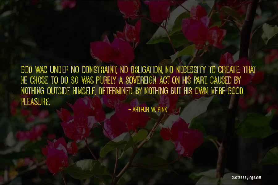 Teolindas Quotes By Arthur W. Pink Teolindas Quotes By Arthur W. Pink