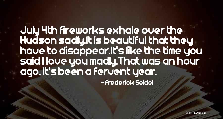 Teoman Sevdim Quotes By Frederick Seidel Teoman Sevdim Quotes By Frederick Seidel