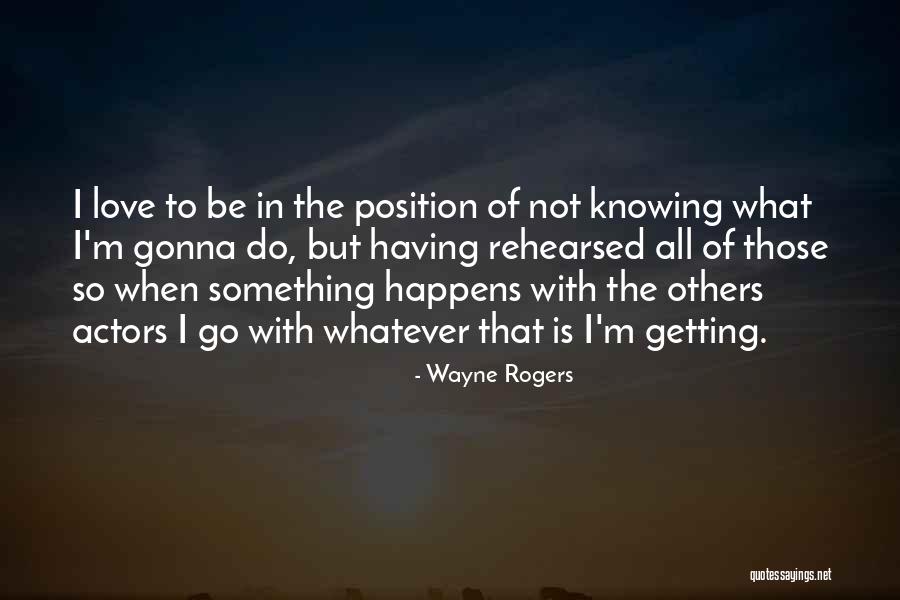 Tepavcevic Dragan Quotes By Wayne Rogers Tepavcevic Dragan Quotes By Wayne Rogers