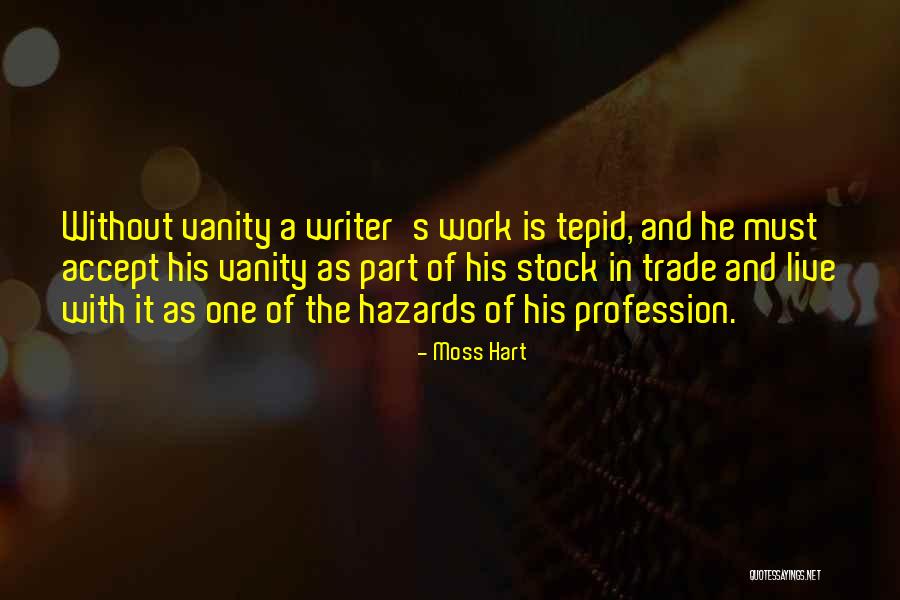 Tepid Quotes By Moss Hart Tepid Quotes By Moss Hart