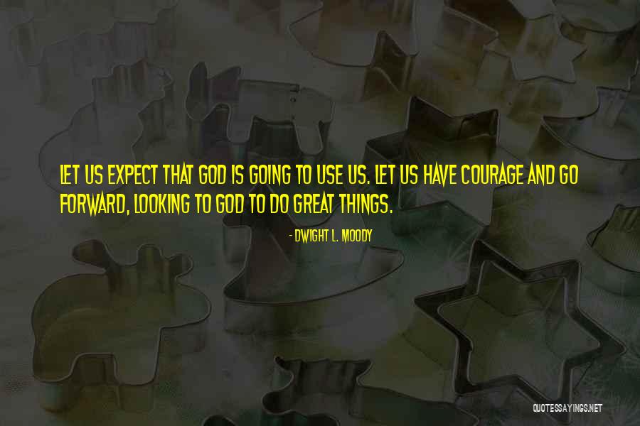 Tepoztlan Mexico Quotes By Dwight L. Moody Tepoztlan Mexico Quotes By Dwight L. Moody