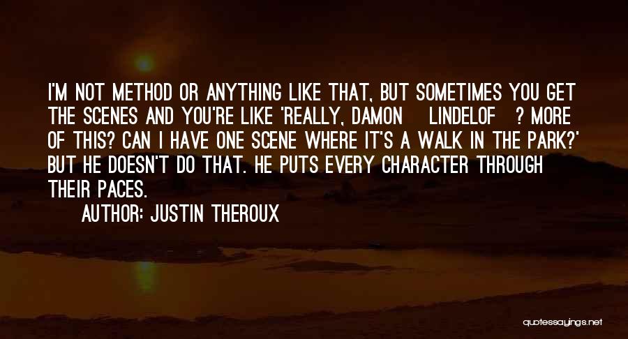 Teppen Decks Quotes By Justin Theroux