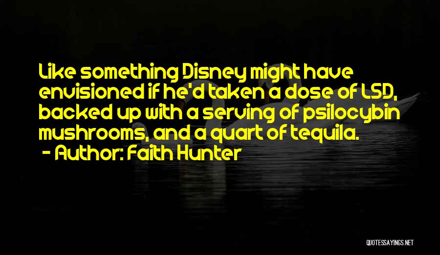 Tequila Quotes By Faith Hunter