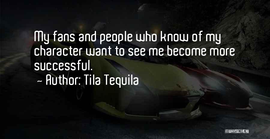 Tequila Quotes By Tila Tequila