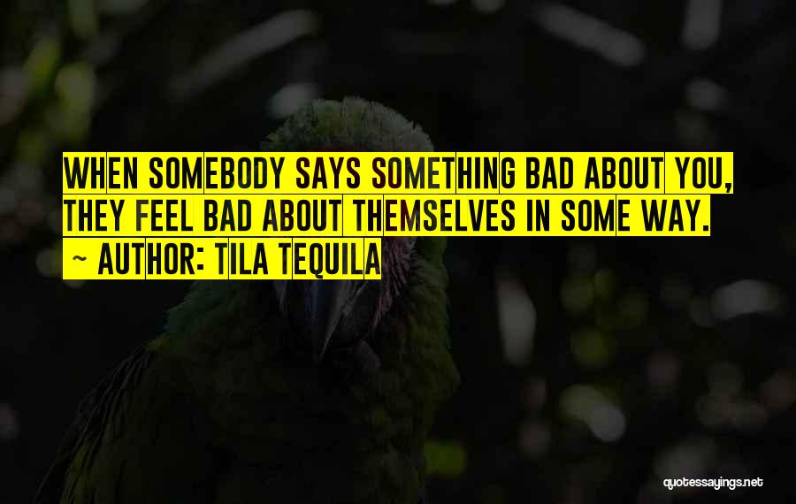 Tequila Quotes By Tila Tequila