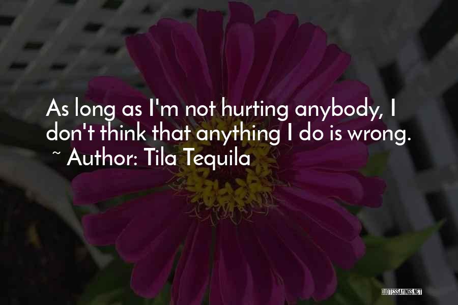 Tequila Quotes By Tila Tequila