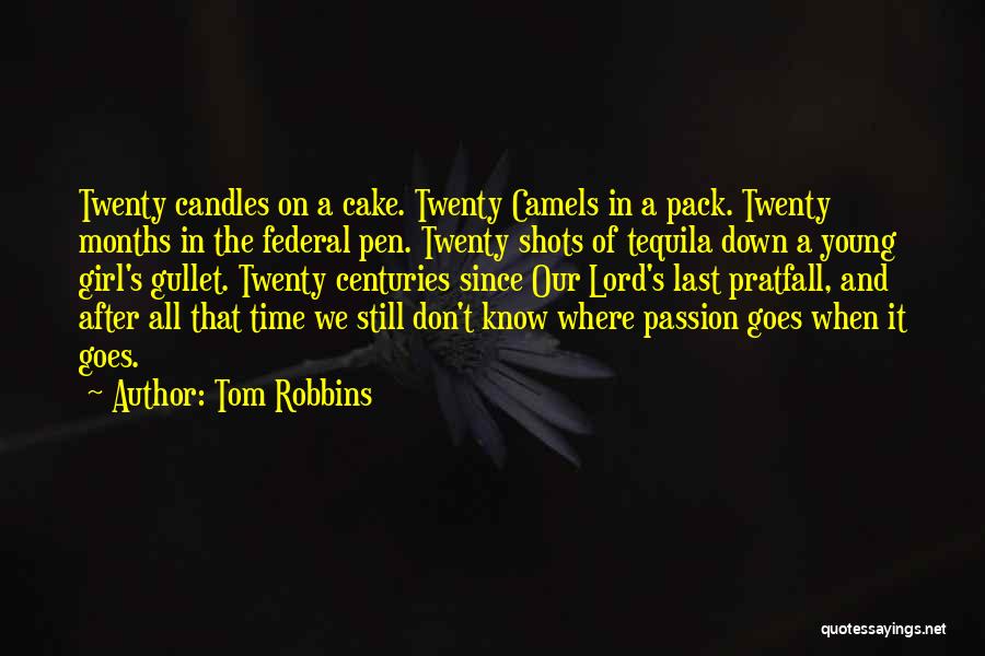 Tequila Shots Quotes By Tom Robbins