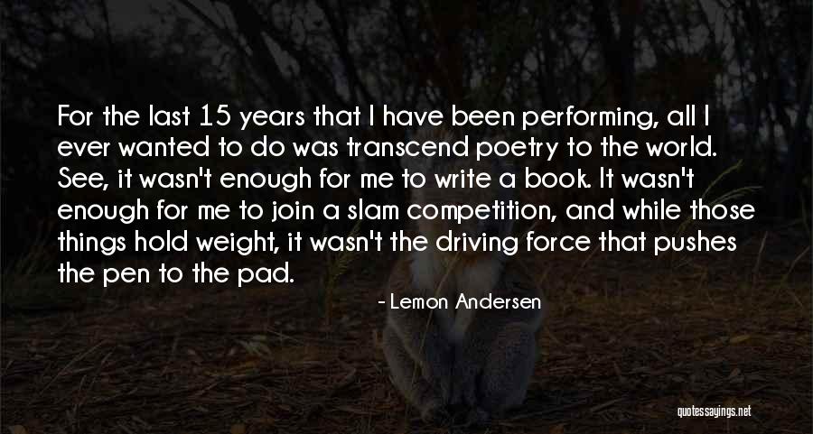 Ter R St N Magaraya Yazdigi Yazi Quotes By Lemon Andersen Ter R St N Magaraya Yazdigi Yazi Quotes By Lemon Andersen