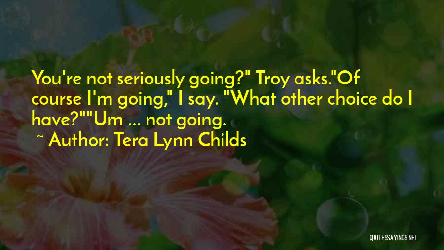 Tera Lynn Childs Quotes 474341