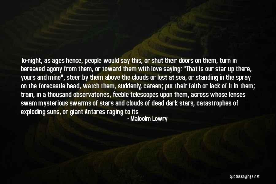 Terakki Quotes By Malcolm Lowry Terakki Quotes By Malcolm Lowry