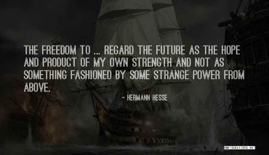 Teralyn Martinez Quotes By Hermann Hesse Teralyn Martinez Quotes By Hermann Hesse