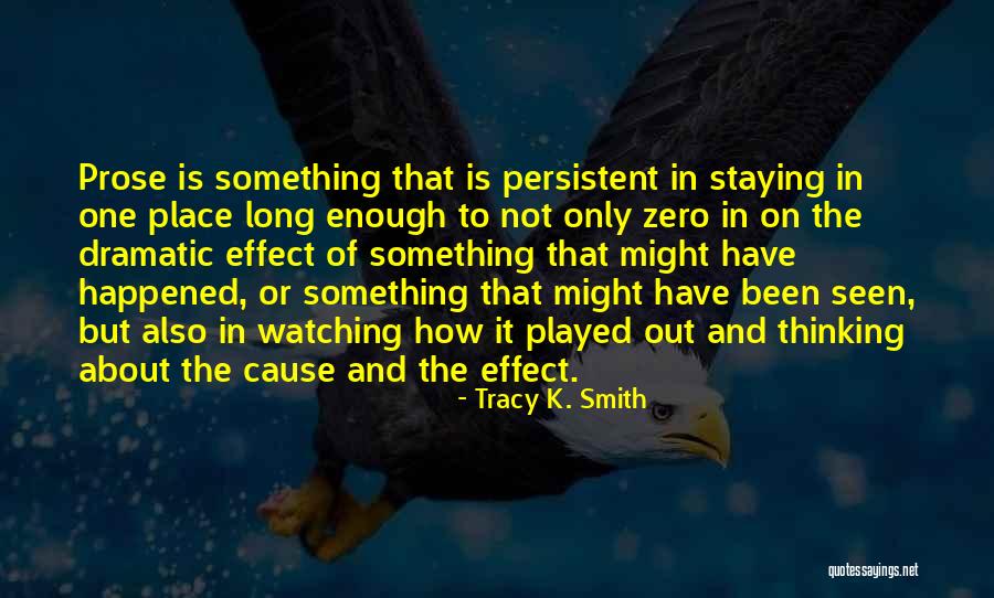 Terancaman Quotes By Tracy K. Smith Terancaman Quotes By Tracy K. Smith