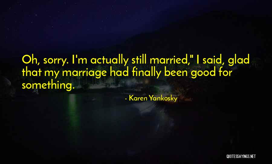 Terapeuta O Quotes By Karen Yankosky Terapeuta O Quotes By Karen Yankosky