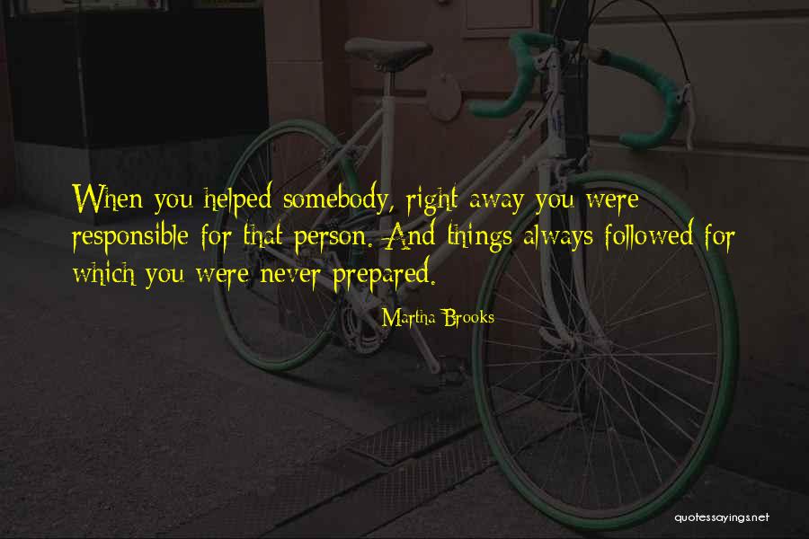 Terapung Hulu Quotes By Martha Brooks Terapung Hulu Quotes By Martha Brooks