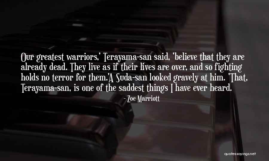 Terayama Quotes By Zoe Marriott Terayama Quotes By Zoe Marriott