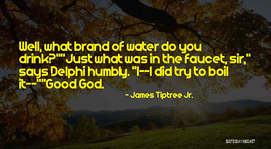 Terbaik Film Indonesia Quotes By James Tiptree Jr. Terbaik Film Indonesia Quotes By James Tiptree Jr.