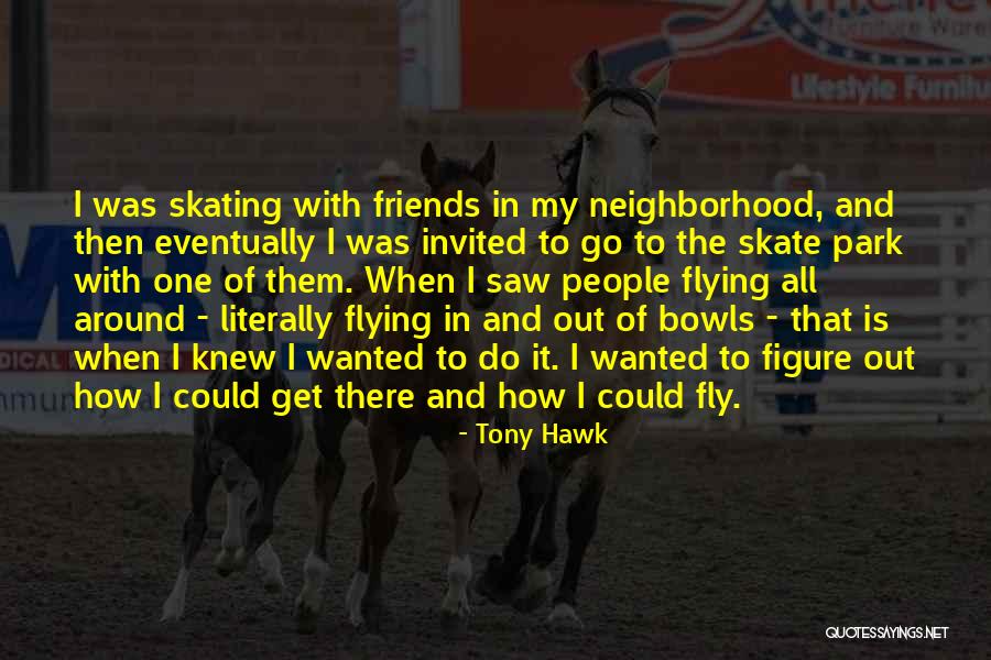 Terbang Tinggi Quotes By Tony Hawk Terbang Tinggi Quotes By Tony Hawk