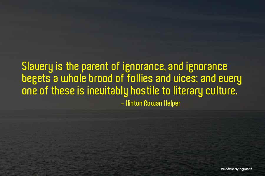 Terbayang Buah Quotes By Hinton Rowan Helper Terbayang Buah Quotes By Hinton Rowan Helper