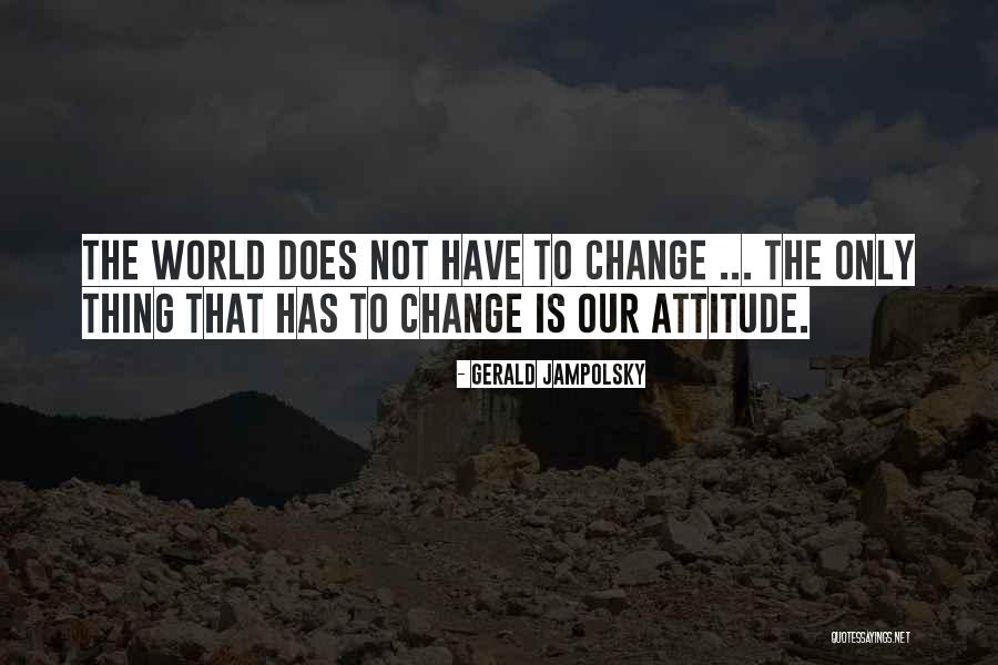 Terbiyeli Balik Quotes By Gerald Jampolsky Terbiyeli Balik Quotes By Gerald Jampolsky