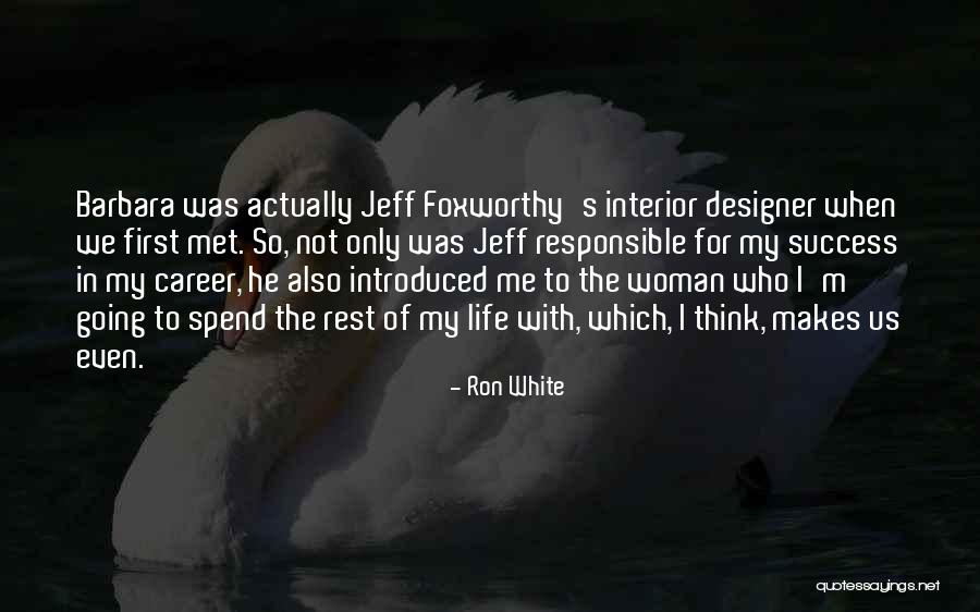 Tercets Quotes By Ron White