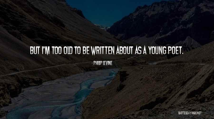 Terence Hanbury White Quotes By Philip Levine Terence Hanbury White Quotes By Philip Levine