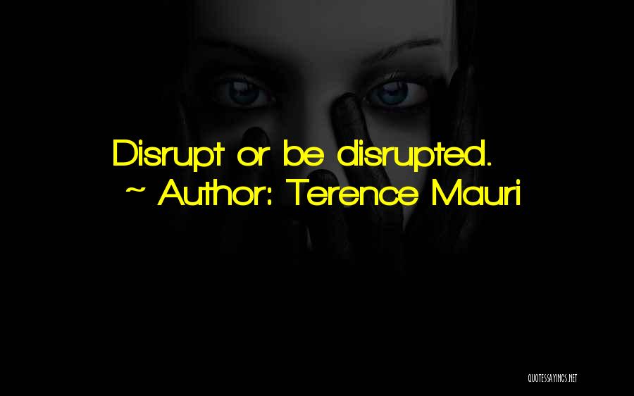 Terence Mauri Quotes 1718863