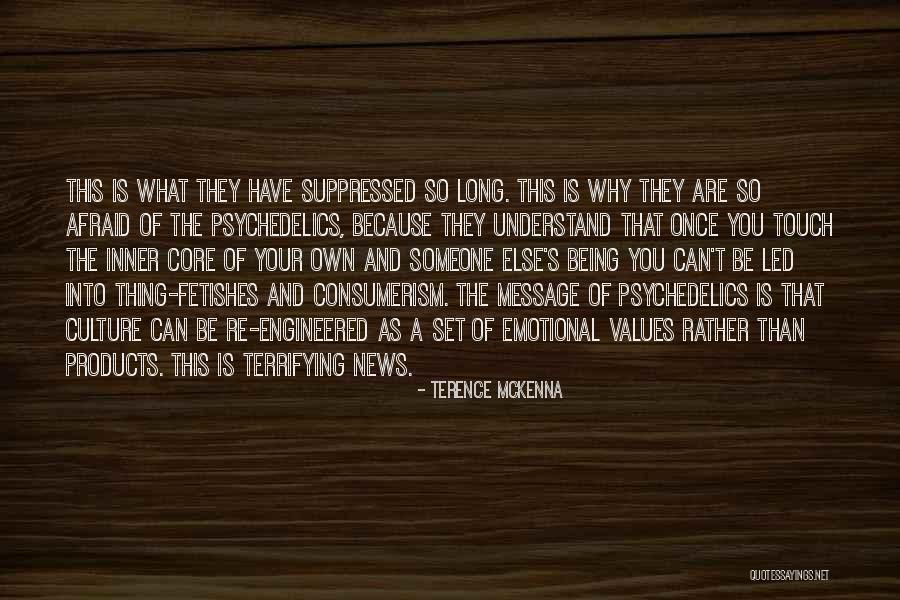 Terence Mckenna Just Because Quotes By Terence McKenna