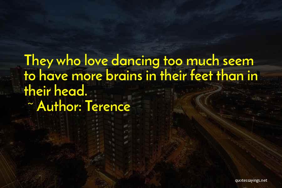 Terence Quotes 1183246