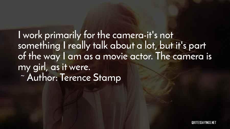 Terence Stamp Quotes 1548355