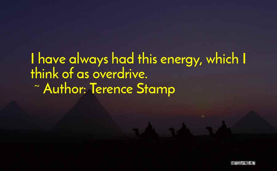 Terence Stamp Quotes 1565366