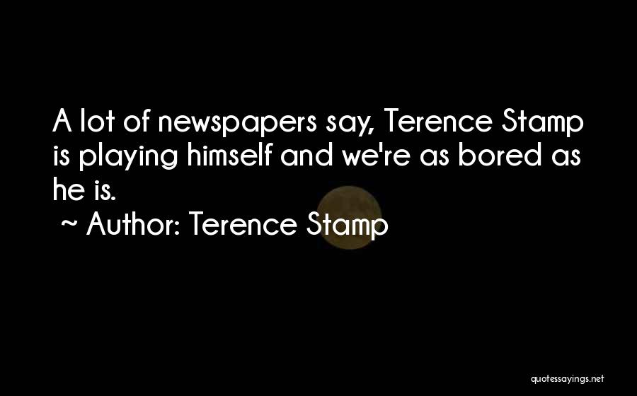 Terence Stamp Quotes 258489