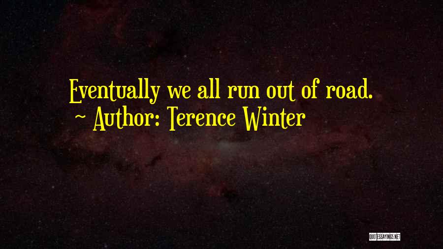 Terence Winter Quotes 1244058