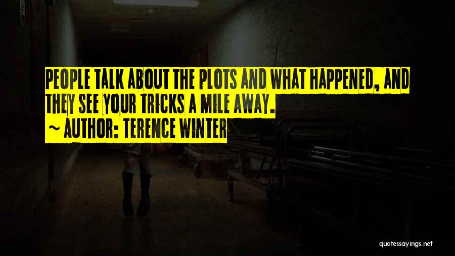 Terence Winter Quotes 771316