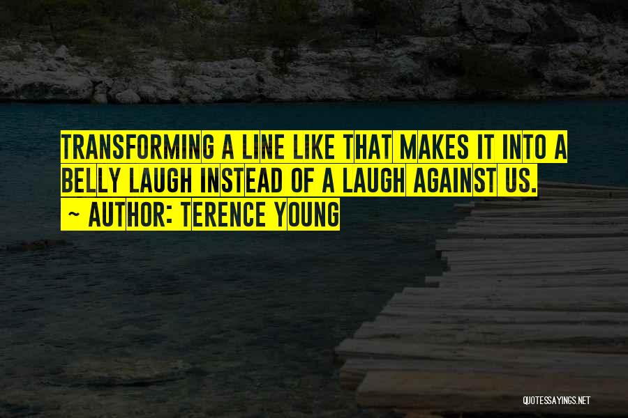 Terence Young Quotes 1105813