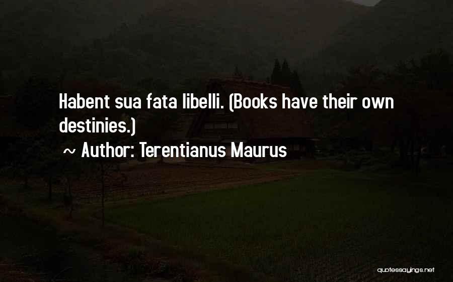 Terentianus Maurus Quotes 1586805