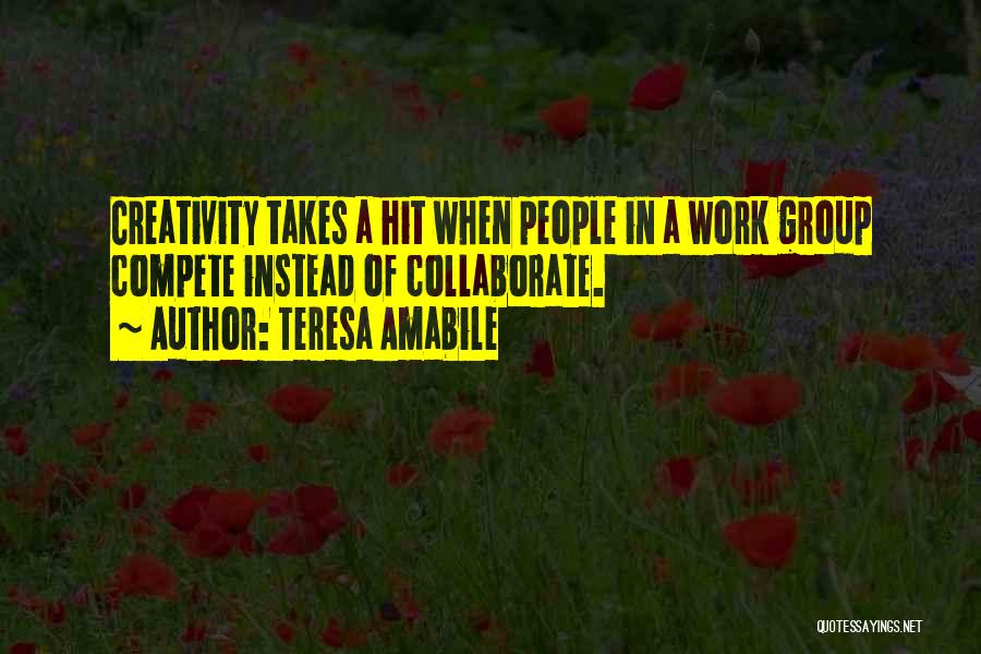 Teresa Amabile Quotes 422205