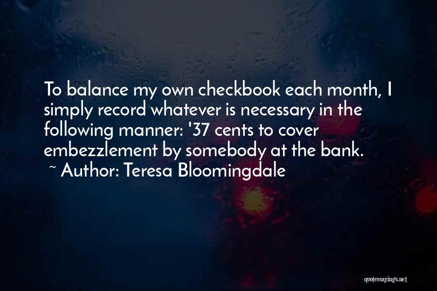 Teresa Bloomingdale Quotes 1020588