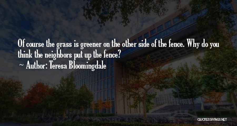 Teresa Bloomingdale Quotes 1123684