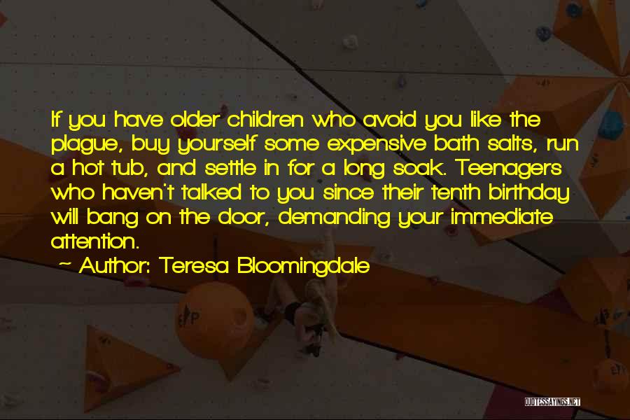 Teresa Bloomingdale Quotes 992607