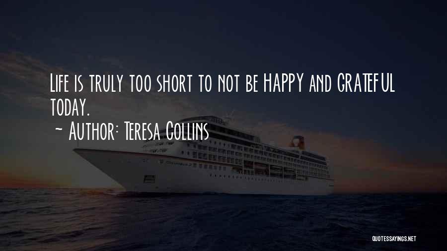 Teresa Collins Quotes 1139481