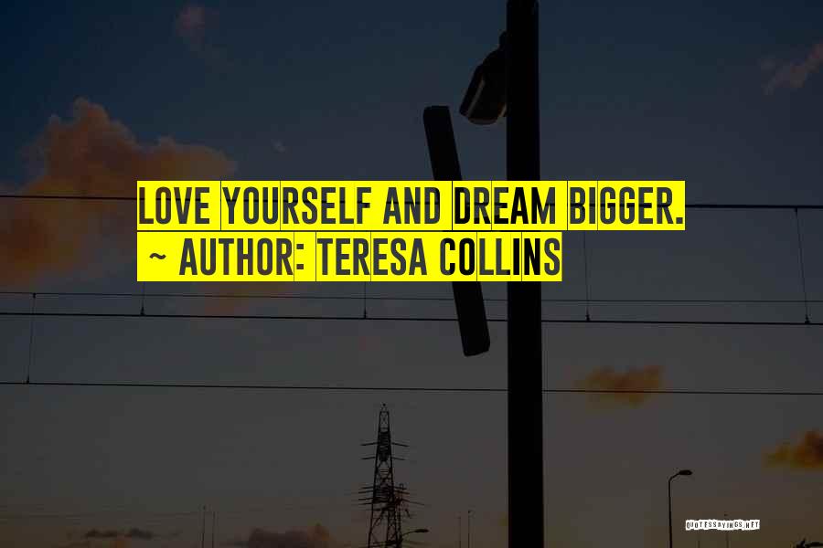 Teresa Collins Quotes 1591502