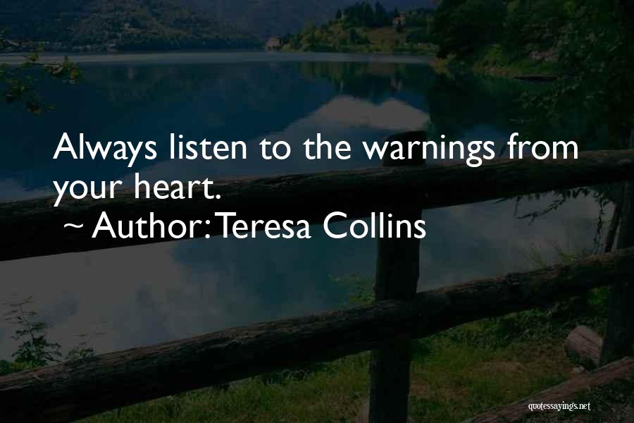 Teresa Collins Quotes 208299
