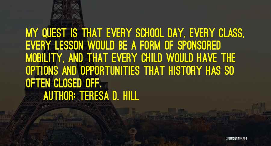 Teresa D. Hill Quotes 816928