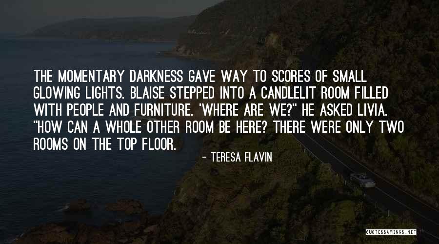 Teresa Flavin Quotes 1951432