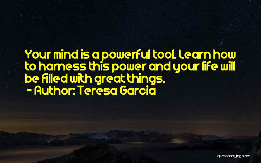 Teresa Garcia Quotes 529094